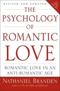 The Psychology of Romantic Love - Nathaniel Branden